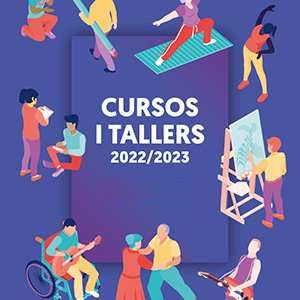 Dilluns s’obre les inscripcions dels cursos i tallers 2022-2023